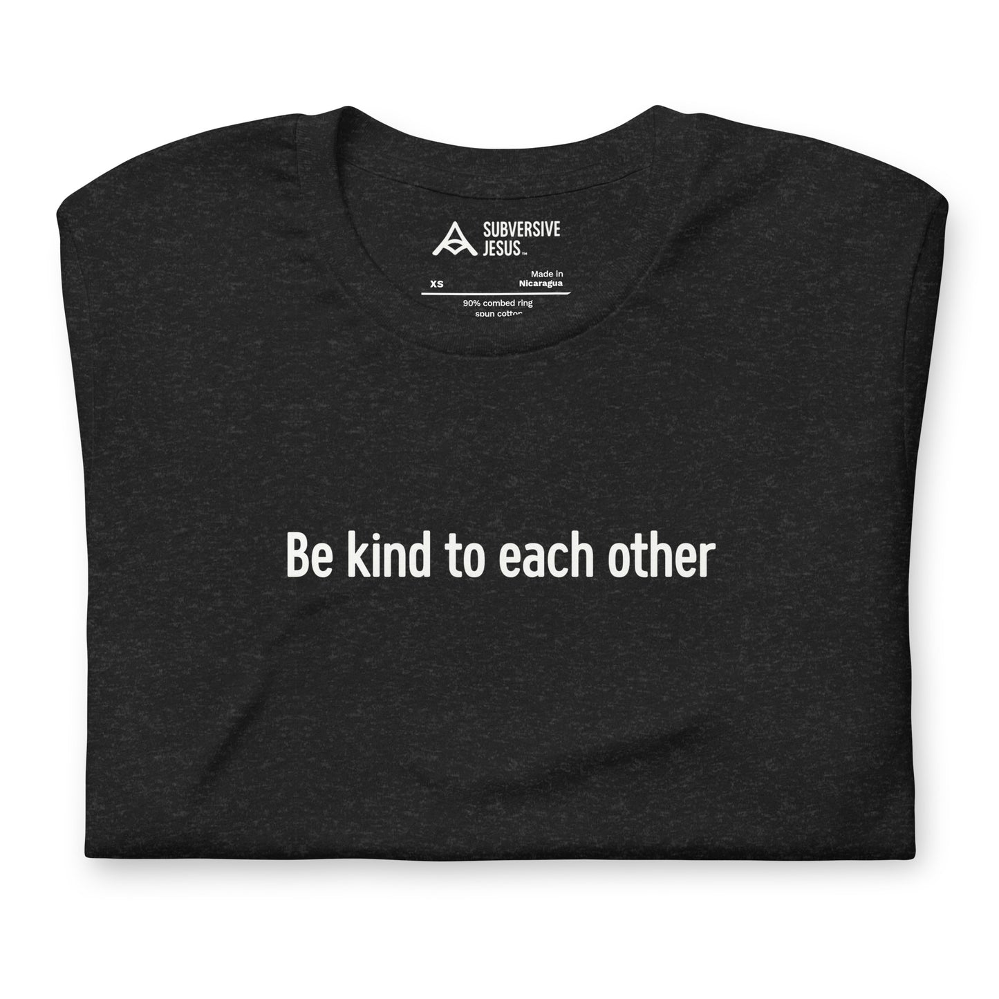 Be Kind to Each Other (T-Shirt)