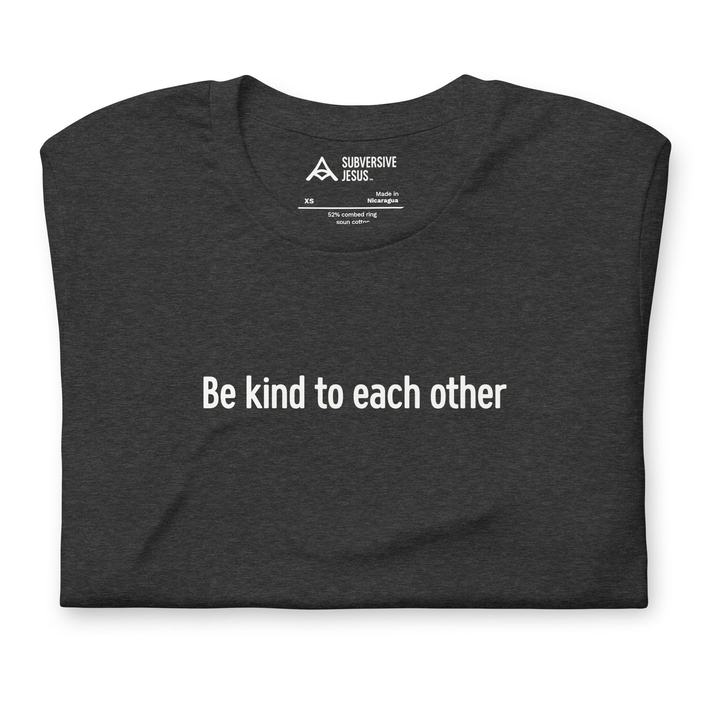 Be Kind to Each Other (T-Shirt)