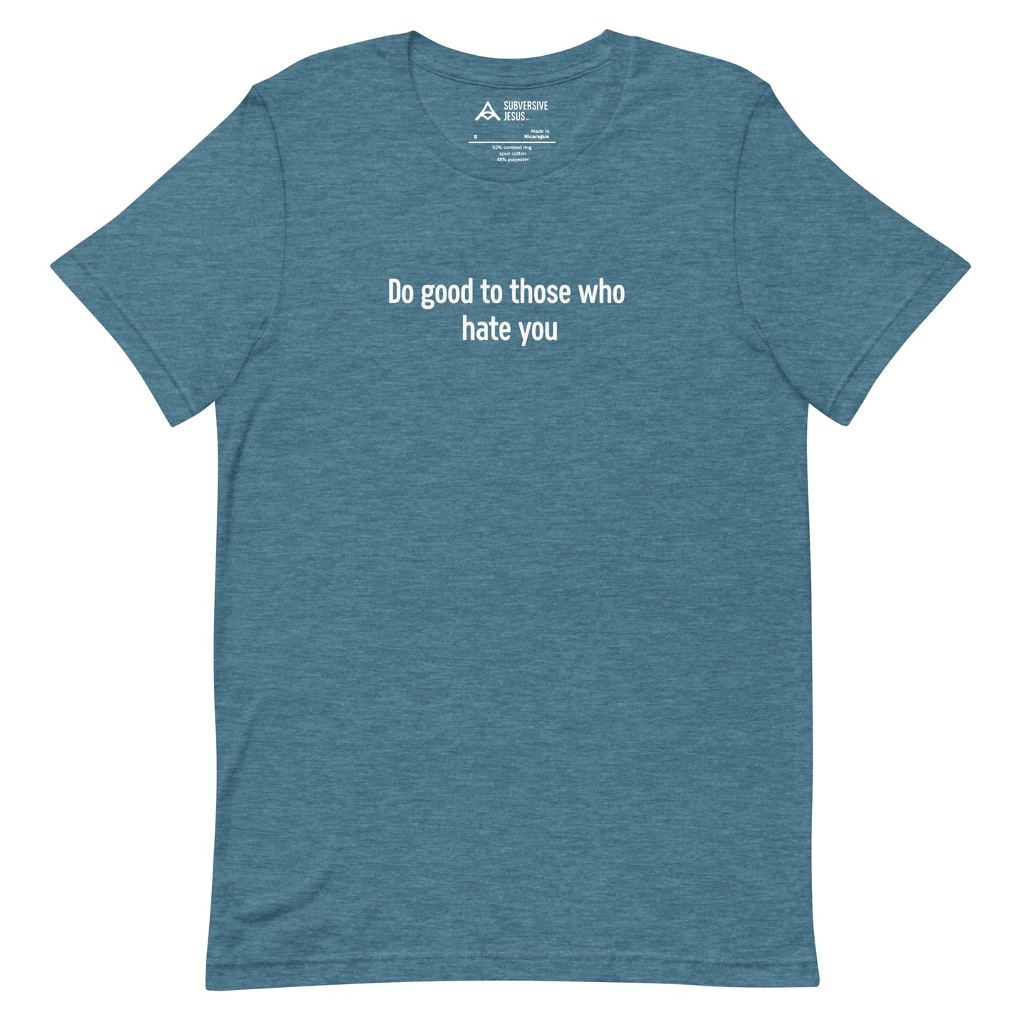 Do Good to Those Who Hate You (T-Shirt)