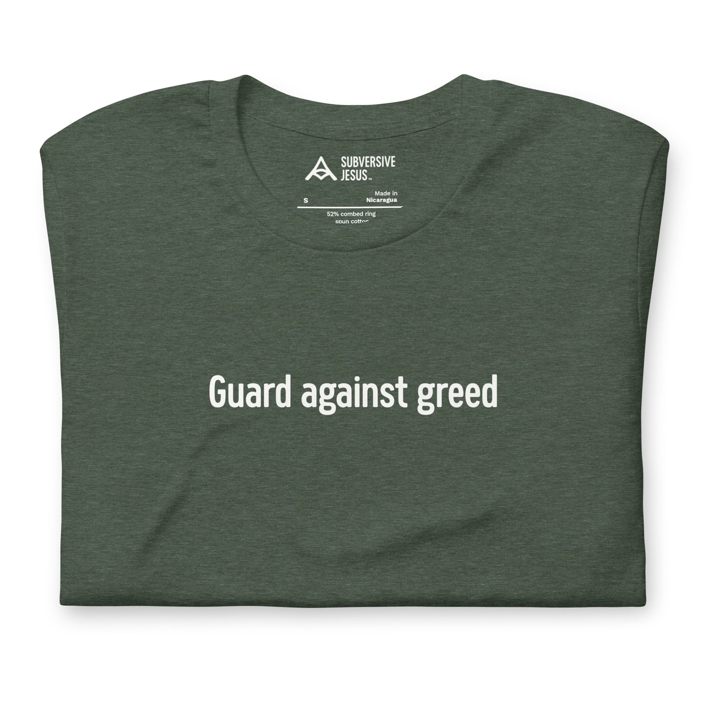 Guard Against Greed (T-Shirt)