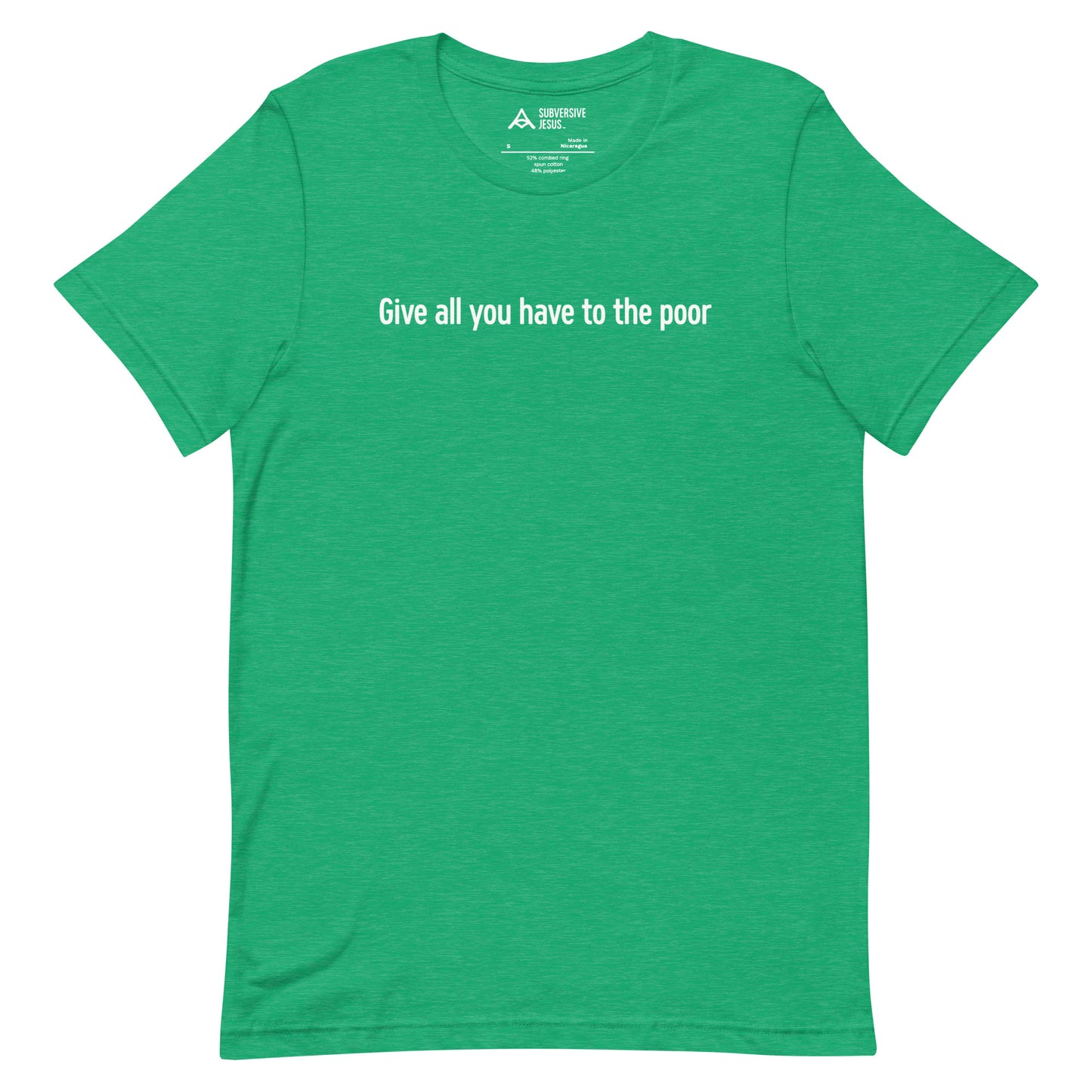 Give All You Have To The Poor (T-Shirt)