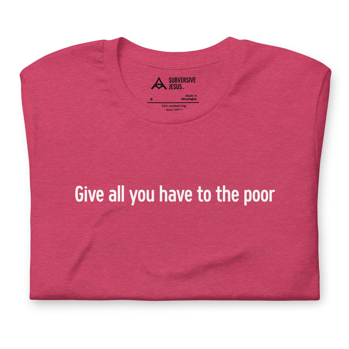 Give All You Have To The Poor (T-Shirt)