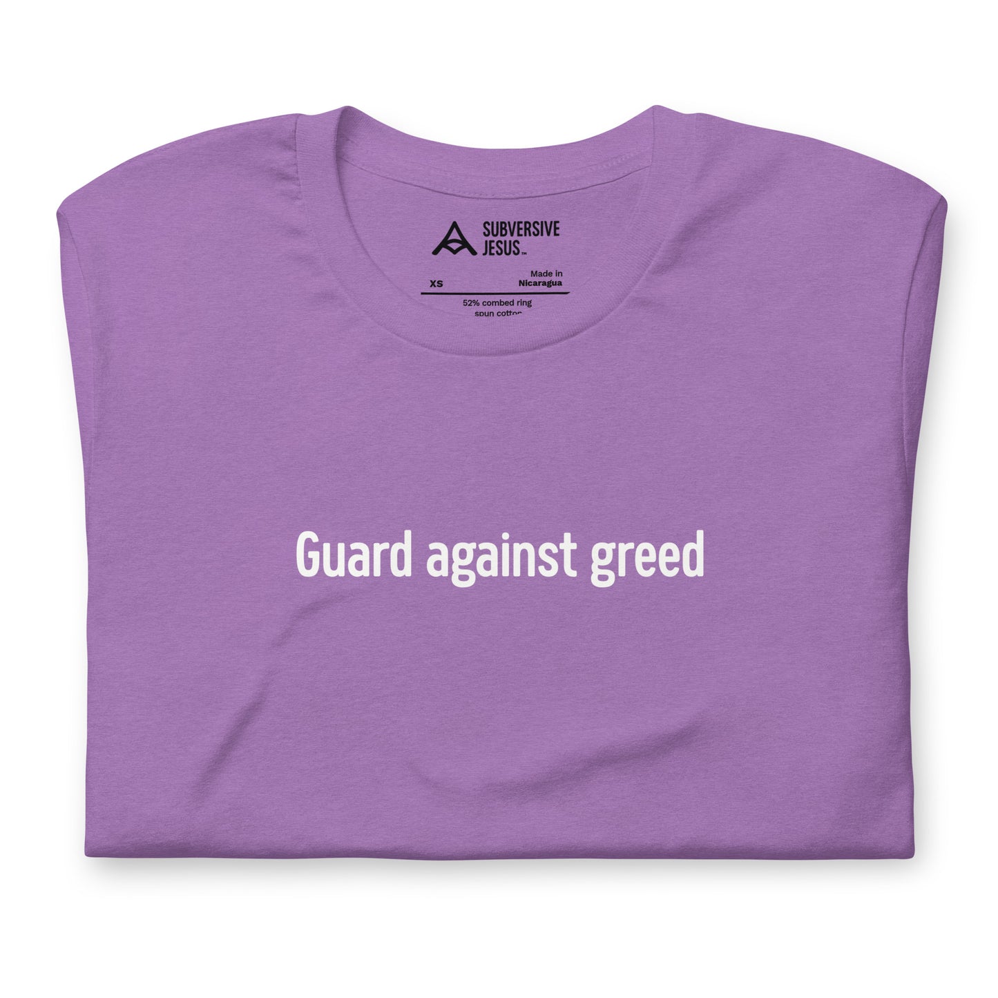 Guard Against Greed (T-Shirt)