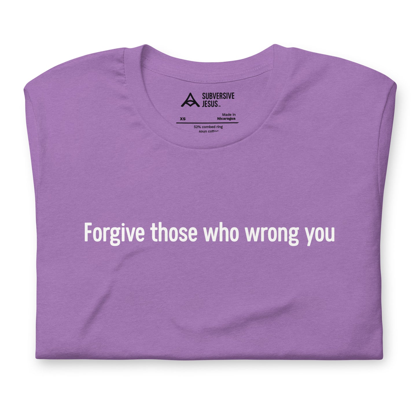 Forgive Those Who Wrong You (T-Shirt)