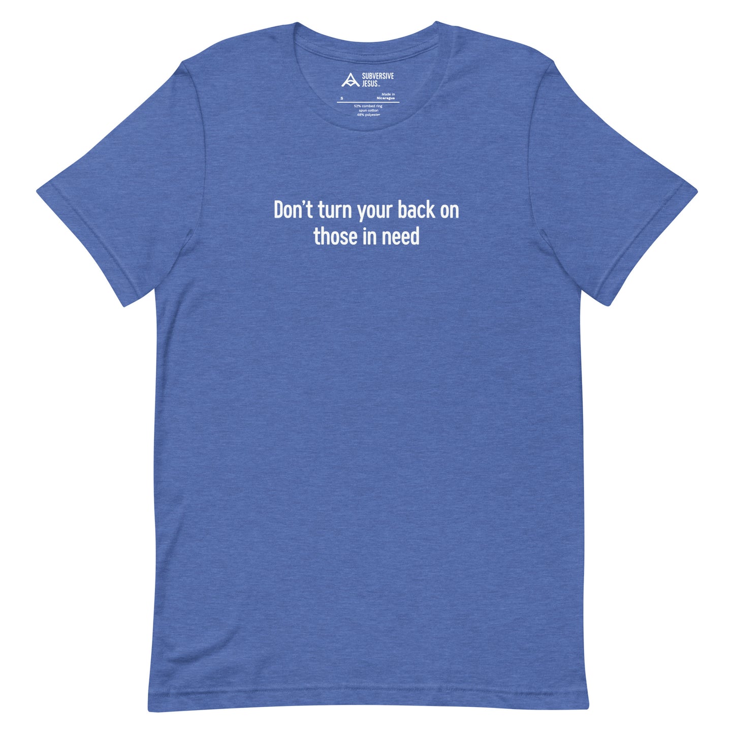 Don't Turn Your Back On Those In Need (T-Shirt)