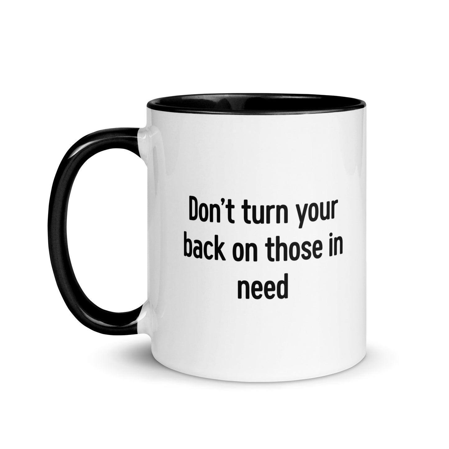 Don‘t Turn Your Back On Those In Need (Mug)