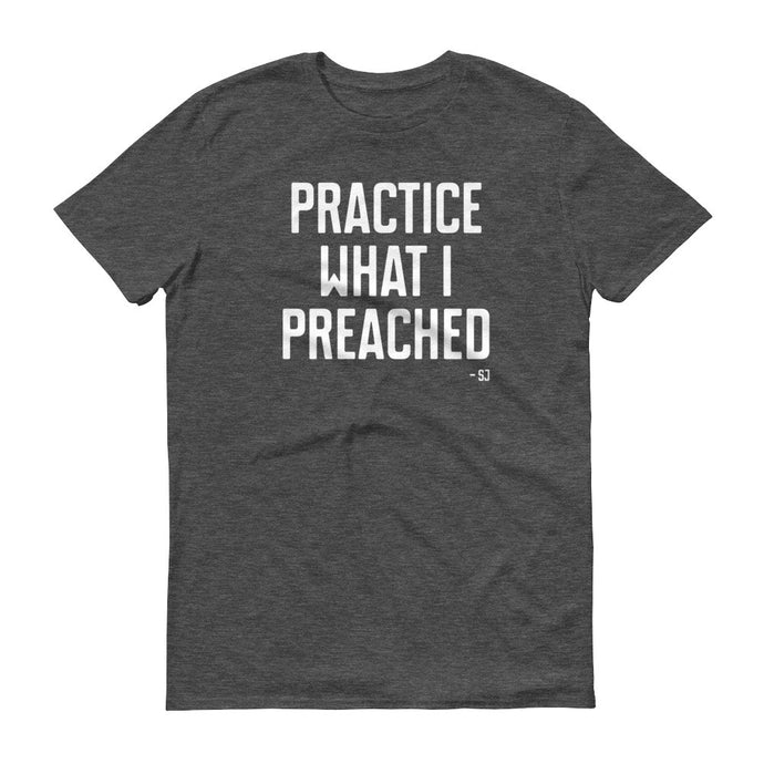 Practice What I Preached